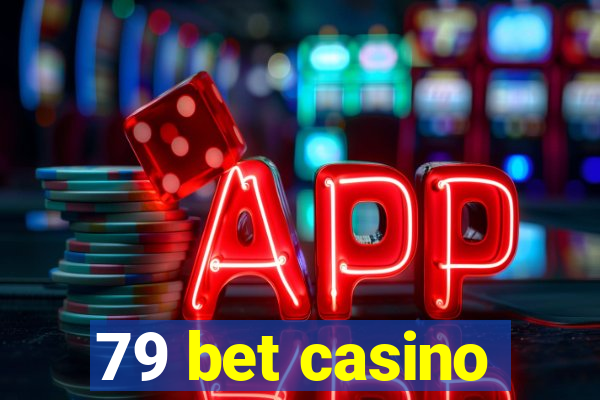 79 bet casino